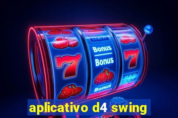 aplicativo d4 swing